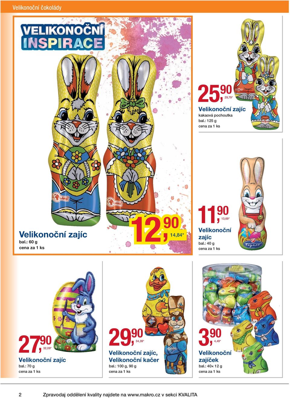 : 40 g 27, 32,09 * 29, zajíc bal.