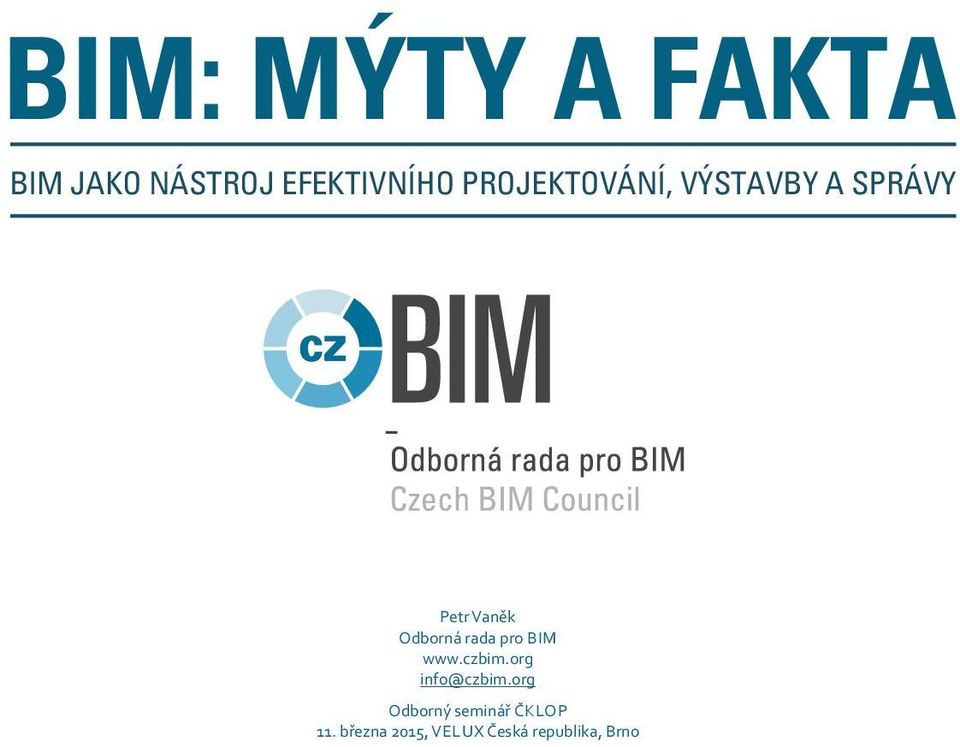 rada pro BIM www.czbim.org info@czbim.