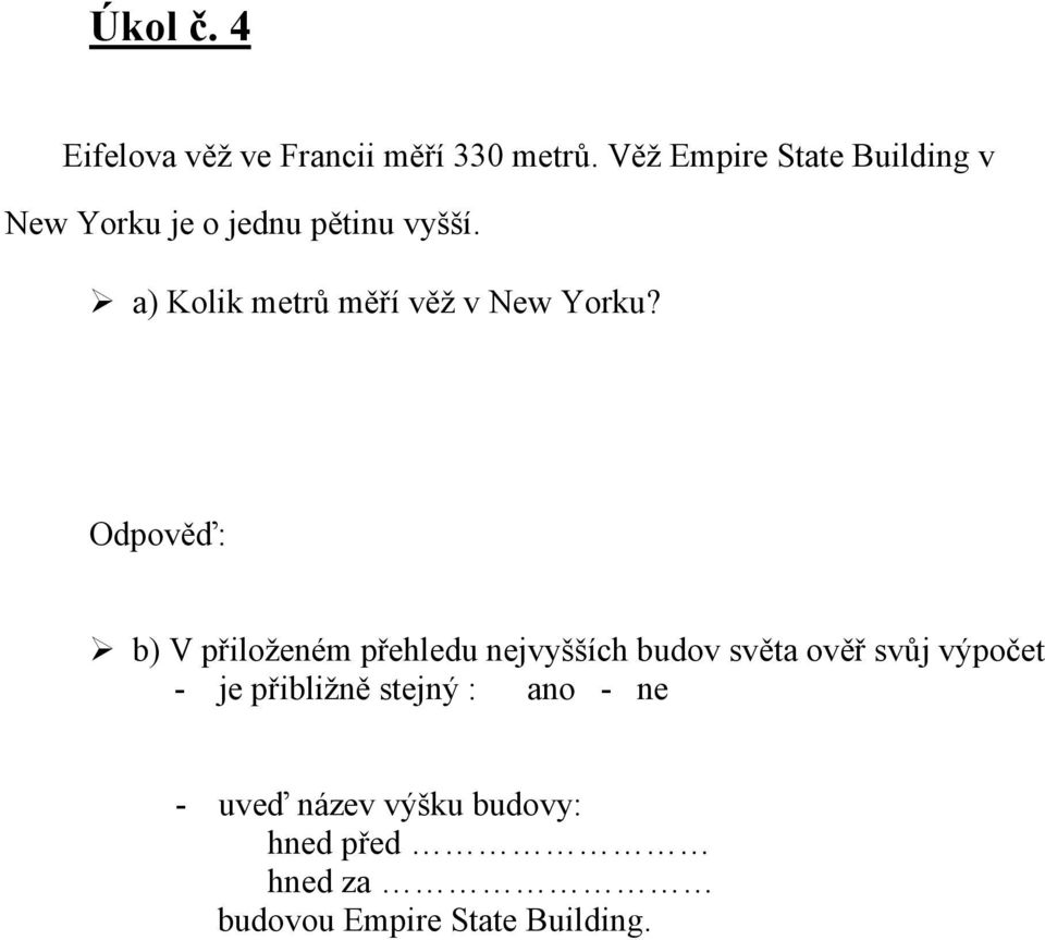 a) Kolik metrů měří věž v New Yorku?