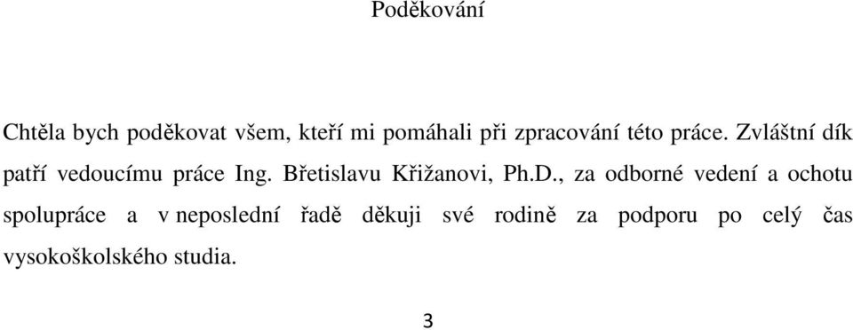 Břetislavu Křižanovi, Ph.D.