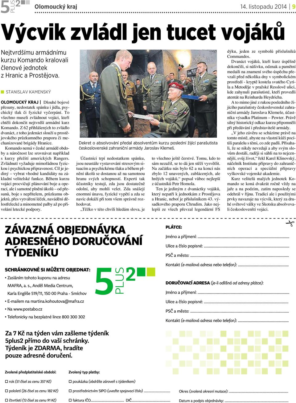 To všechno museli zvládnout vojáci, kteří chtěli dokončit nejtvrdší armádní kurz Komando.