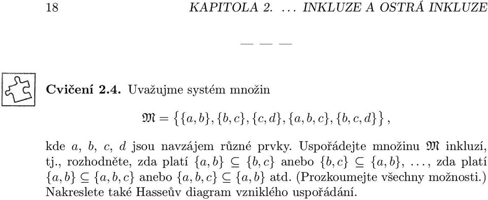 navzájem různé prvky. Uspořádejte množinu M inkluzí, tj.