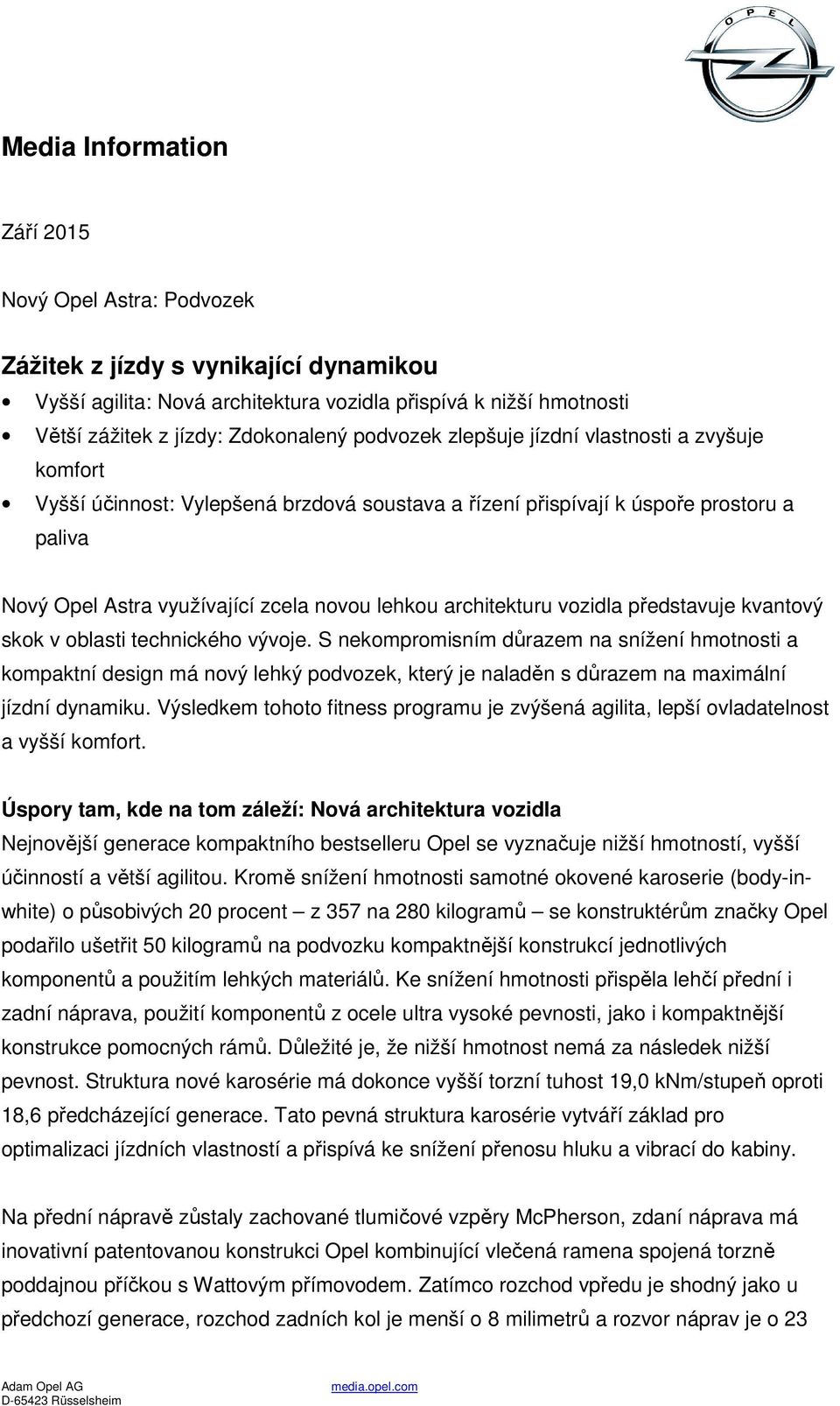 architekturu vozidla představuje kvantový skok v oblasti technického vývoje.