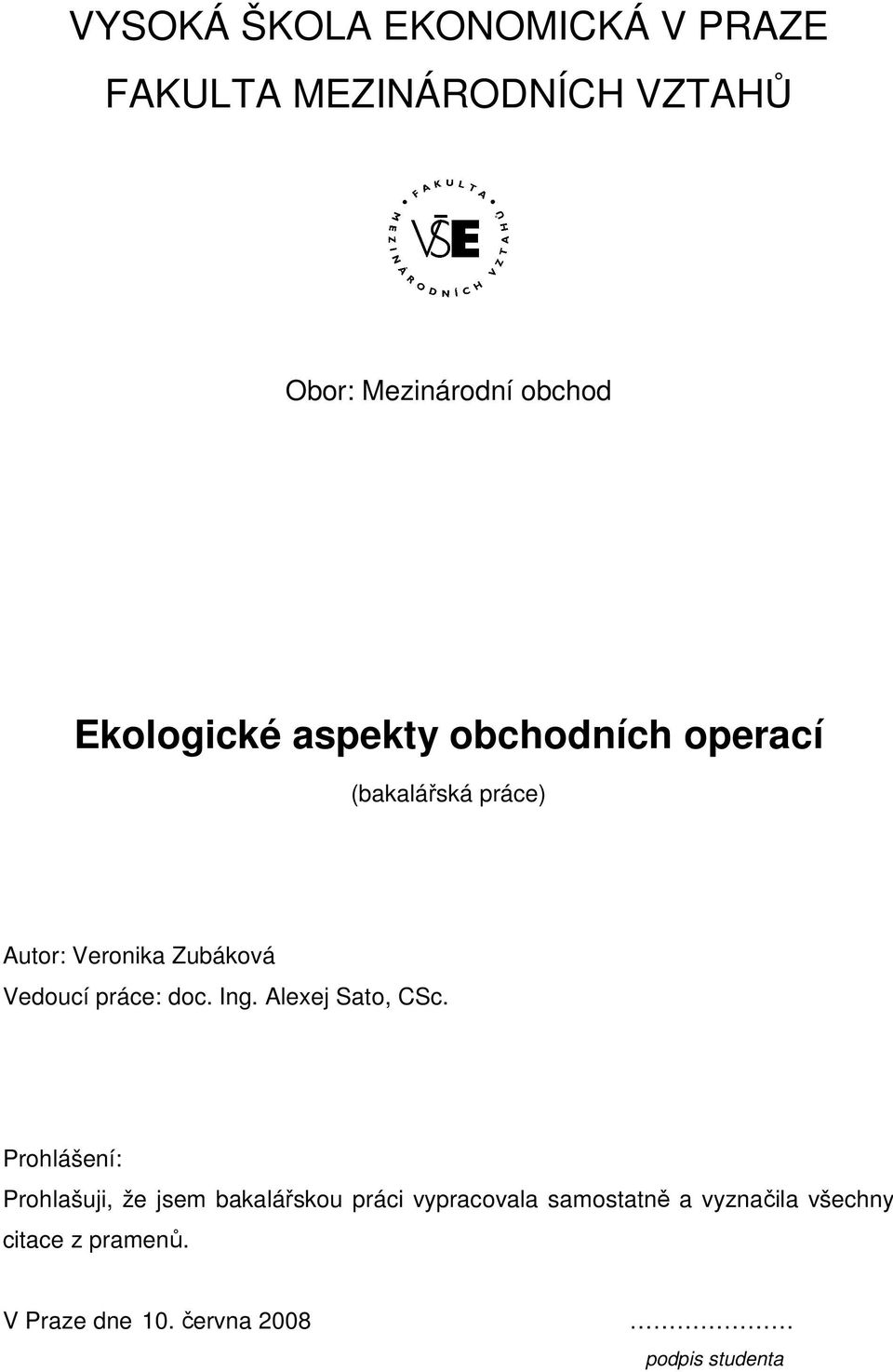 práce: doc. Ing. Alexej Sato, CSc.