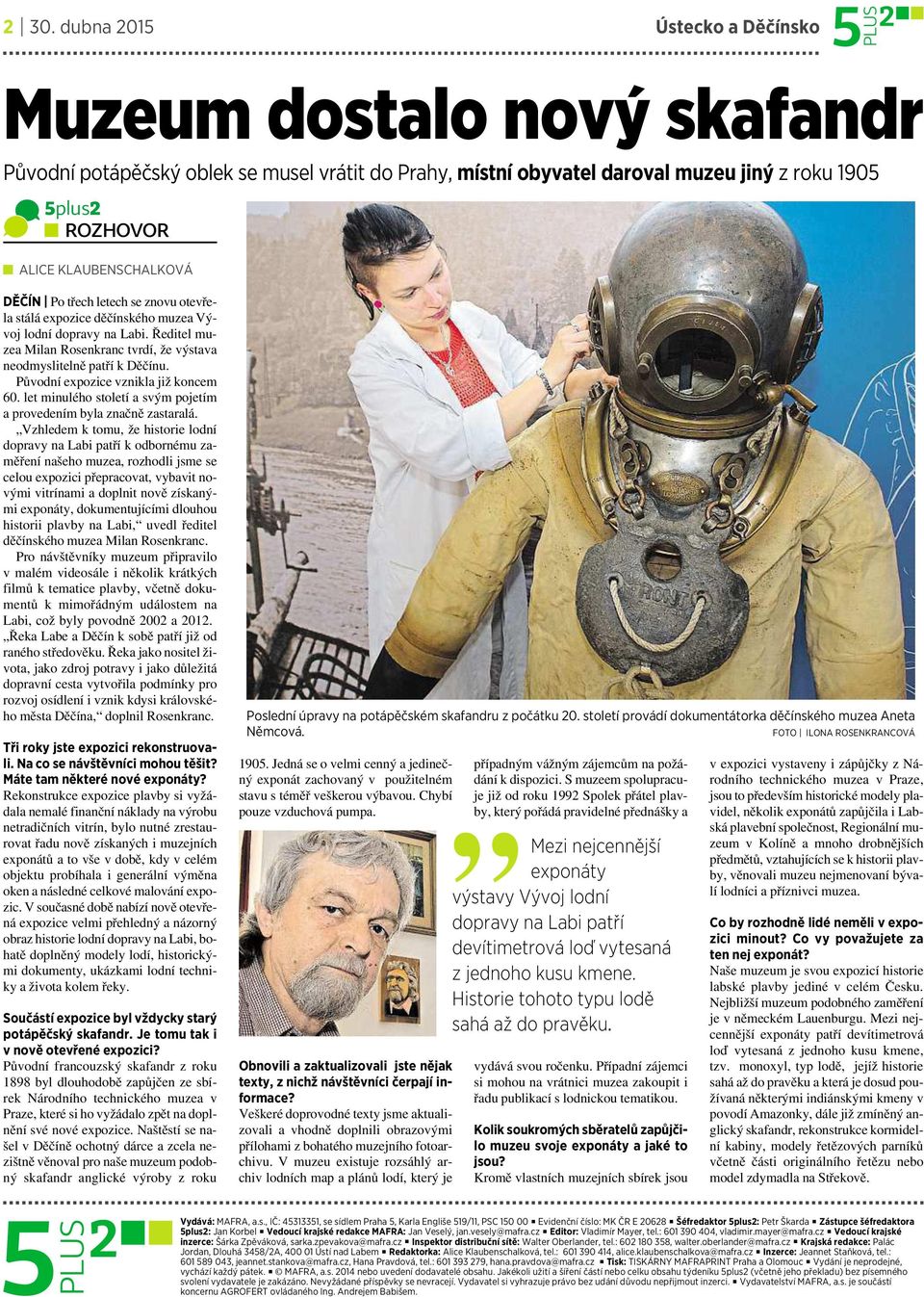 Původní expozice vznikla již koncem 60. let minulého století asvým pojetím a provedením byla značně zastaralá.