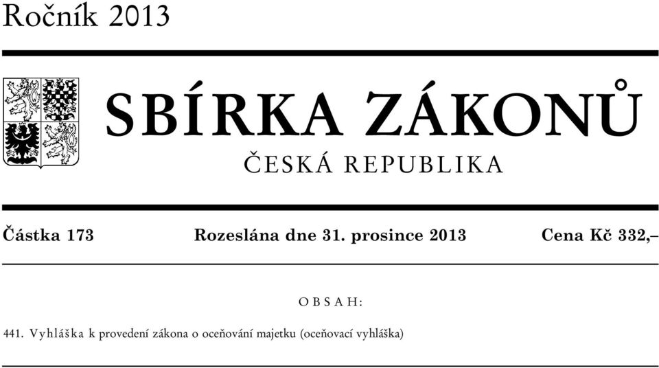 prosince 2013 Cena Kč 332, O B S A H : 441.