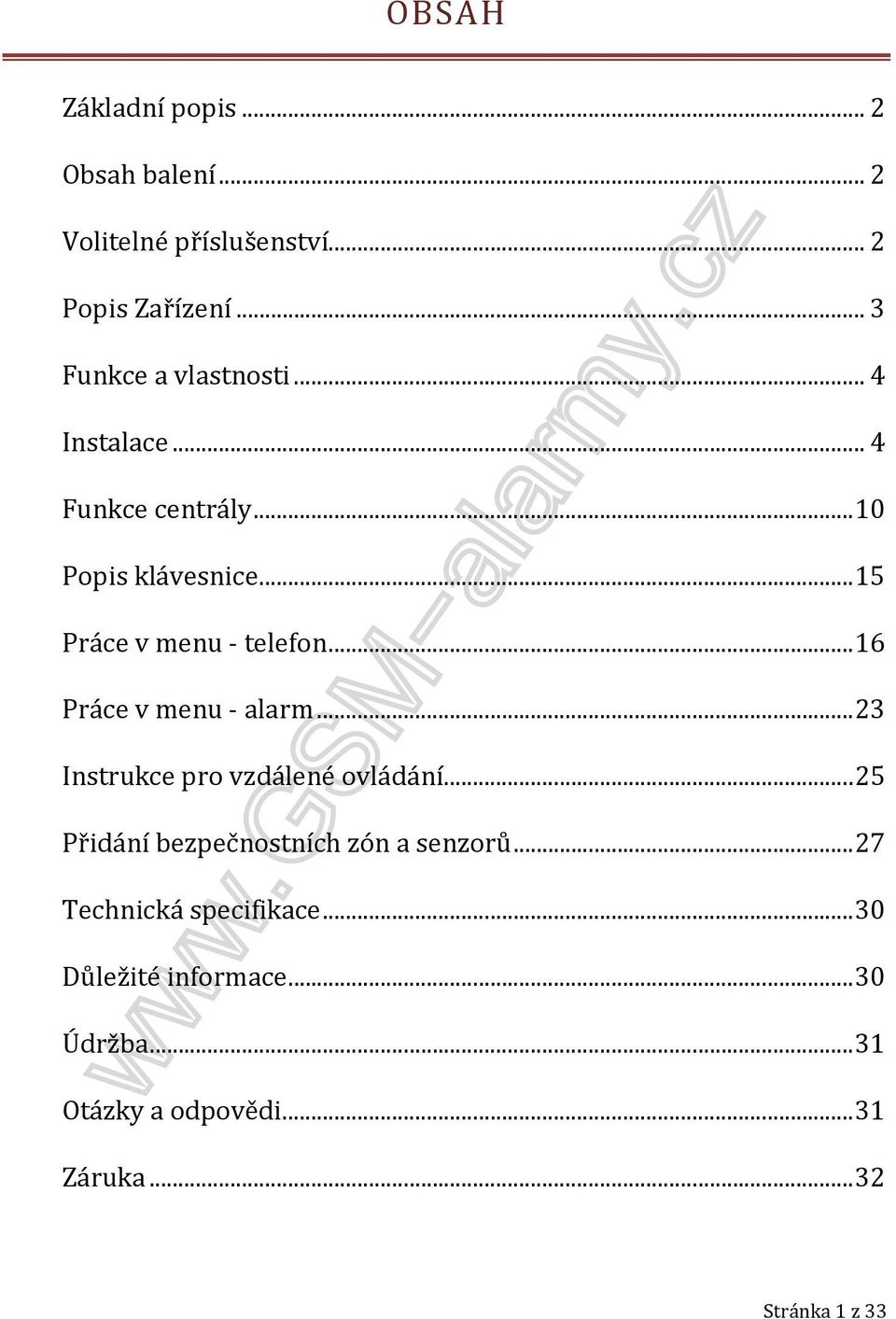 .. 15 Práce v menu - telefon... 16 Práce v menu - alarm... 23 Instrukce pro vzdálené ovládání.