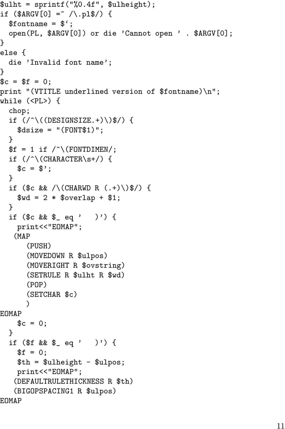 +)\)$/) { $dsize = "(FONT$1)"; } $f = 1 if /^\(FONTDIMEN/; if (/^\(CHARACTER\s+/) { $c = $ ; } if ($c && /\(CHARWD R (.