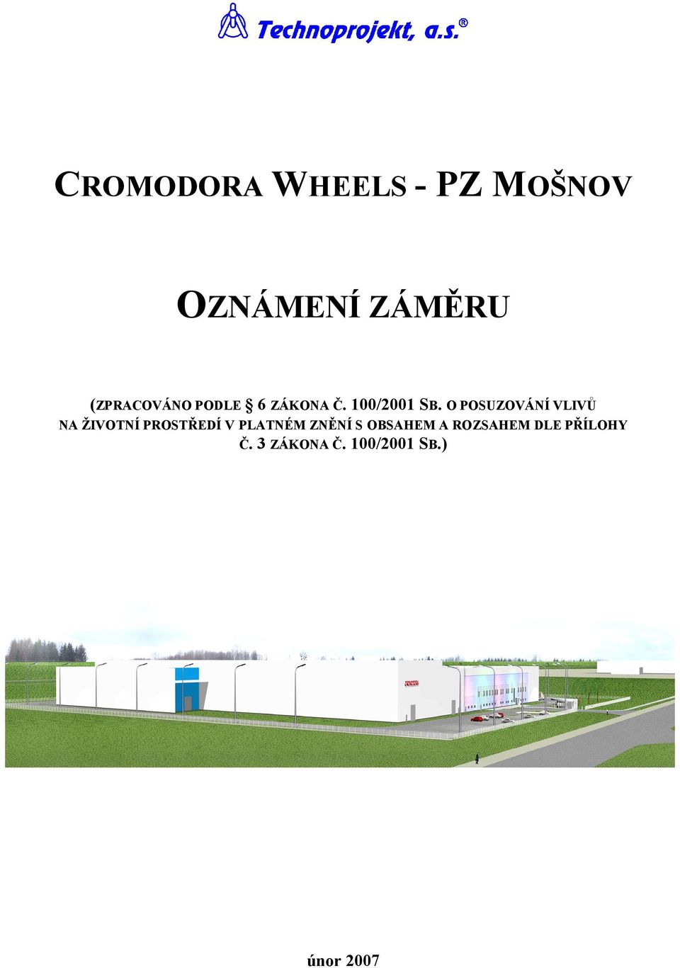 O POSUZOVÁNÍ VLIVŮ NA ŽIVOTNÍ PROSTŘEDÍ V PLATNÉM
