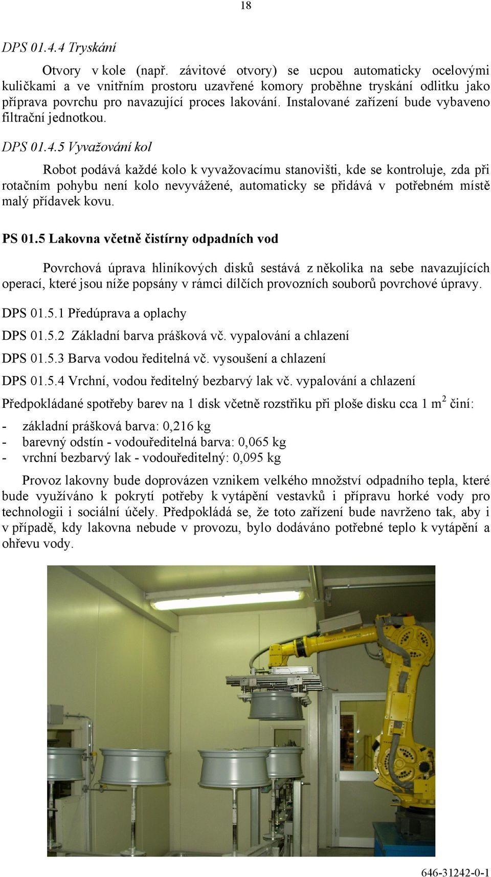 Instalované zařízení bude vybaveno filtrační jednotkou. DPS 01.4.