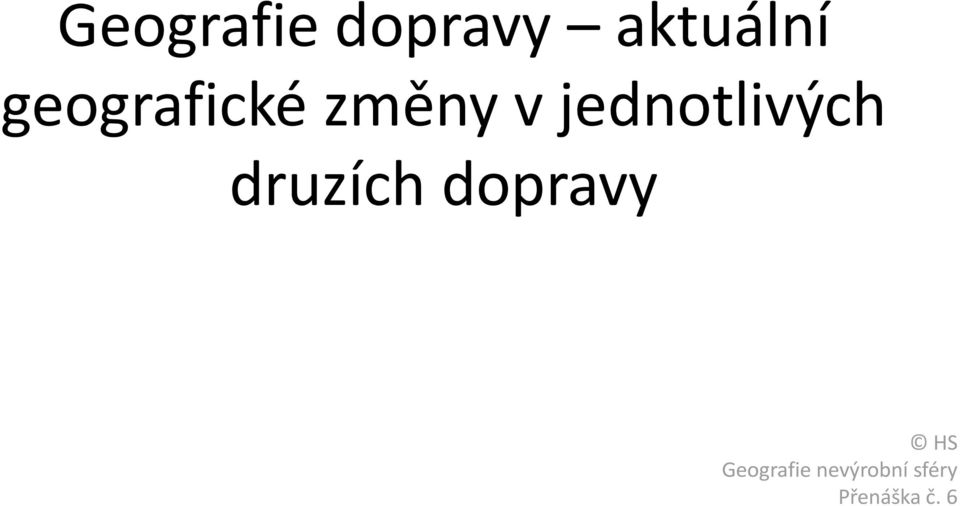 jednotlivých druzích dopravy