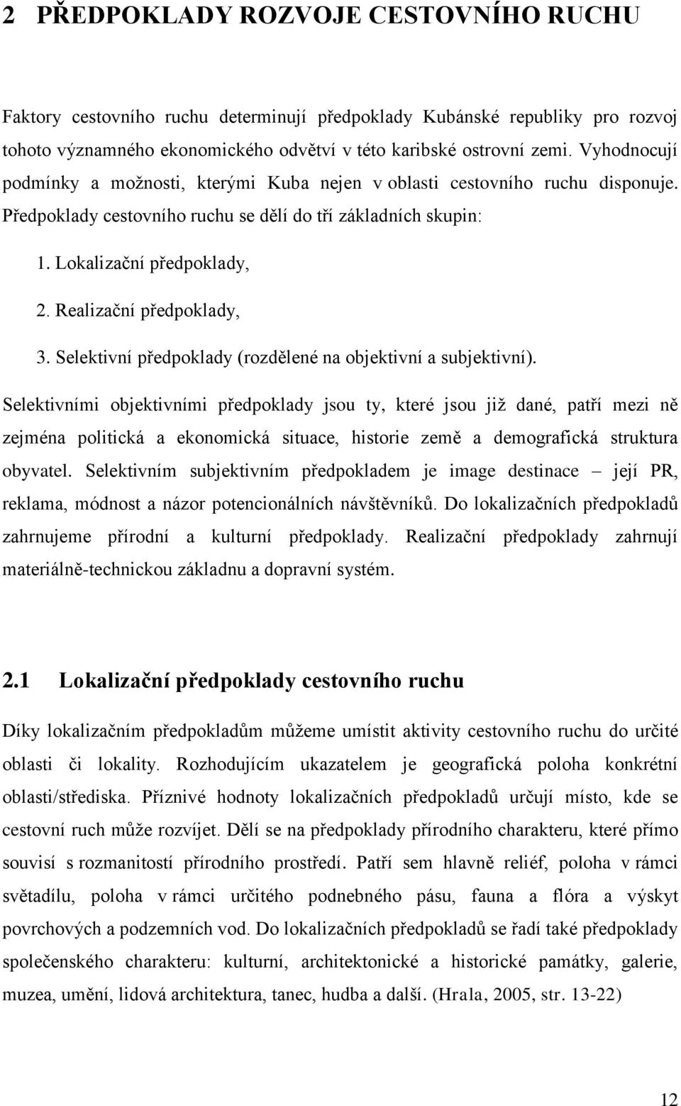 Realizační předpoklady, 3. Selektivní předpoklady (rozdělené na objektivní a subjektivní).