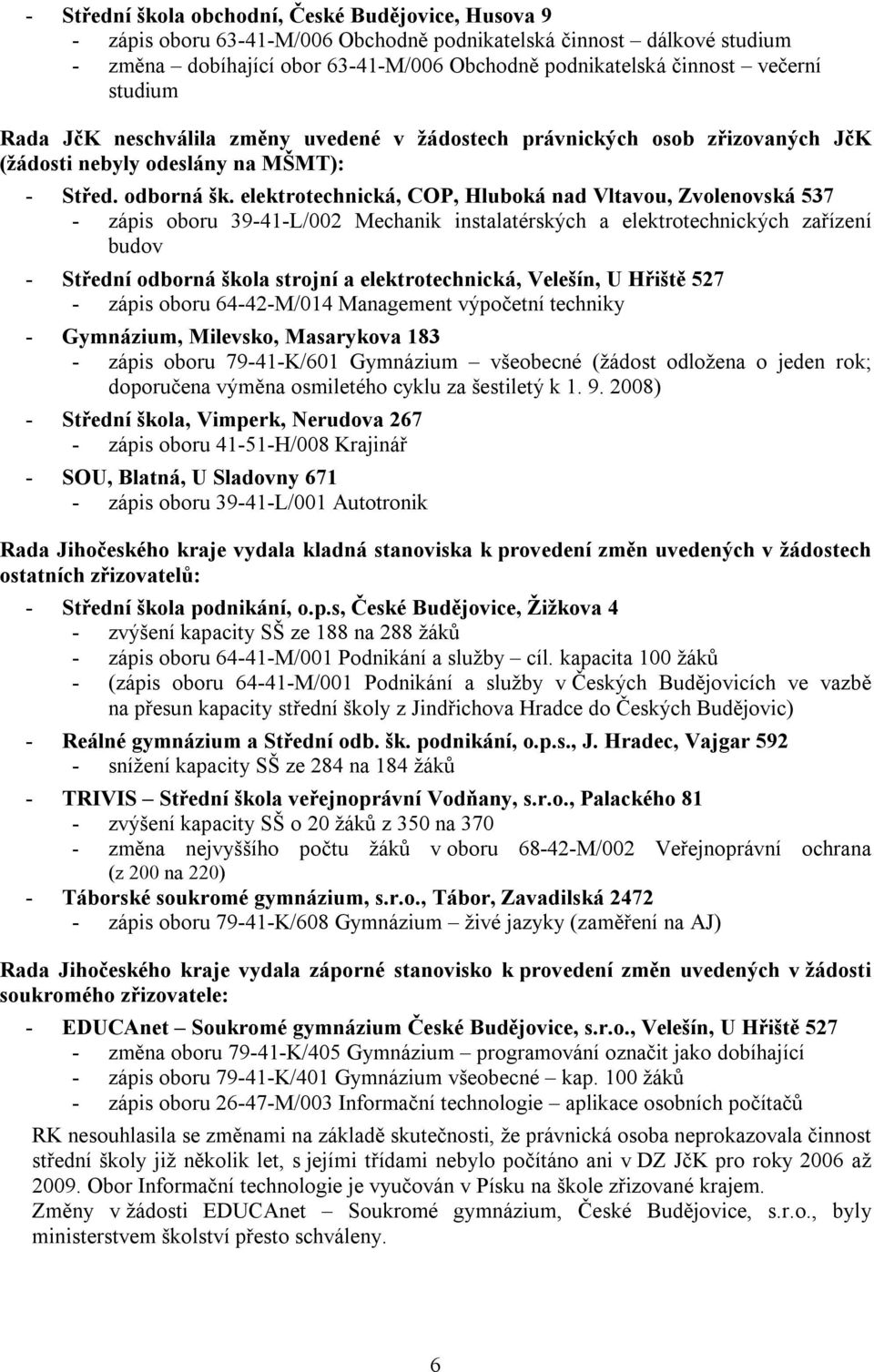 elektrotechnická, COP, Hluboká nad Vltavou, Zvolenovská 537 - zápis oboru 39-41-L/002 Mechanik instalatérských a elektrotechnických zařízení budov - Střední odborná škola strojní a elektrotechnická,