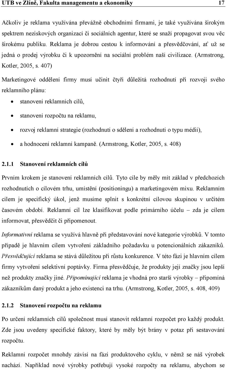 (Armstrong, Kotler, 2005, s.