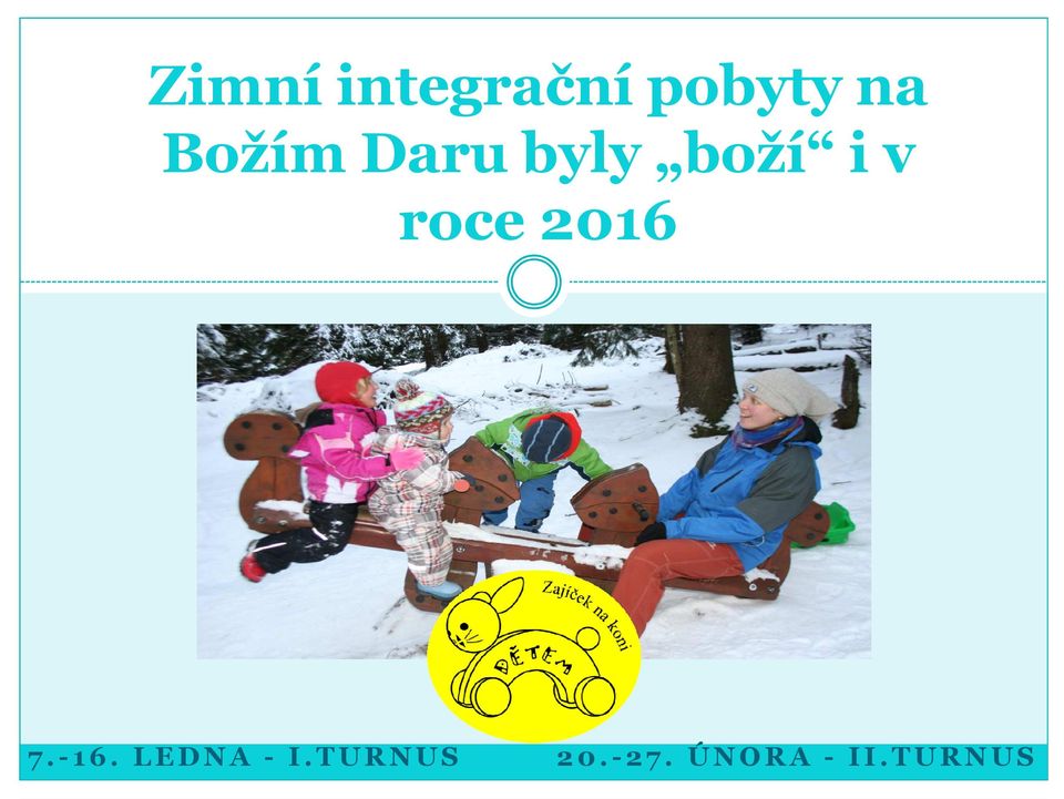 roce 2016 7.-16. LEDNA - I.