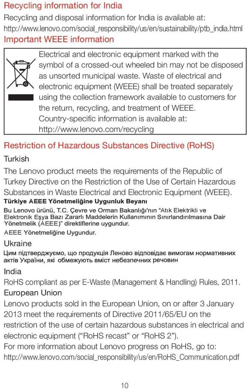 Waste of electrical and electronic equipment (WEEE) shall be treated separately using the collection framework available to customers for the return, recycling, and treatment of WEEE.