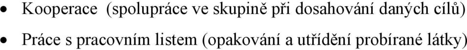 cílů) Práce s pracovním listem