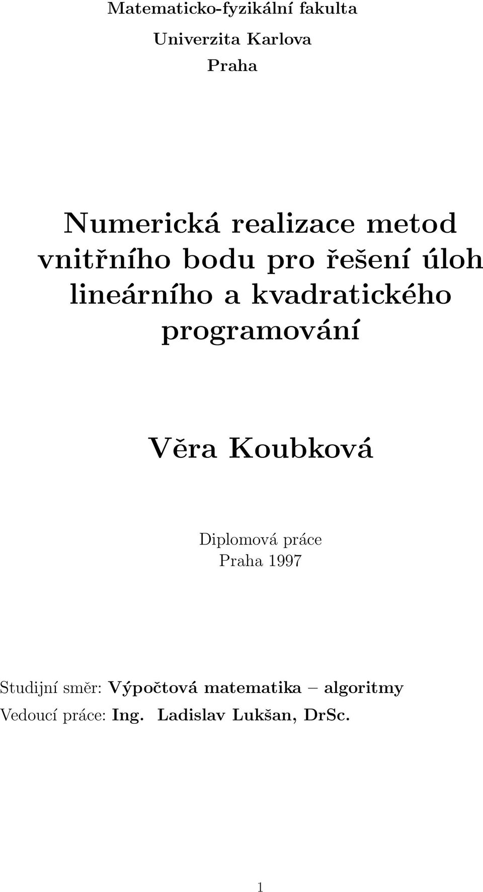 kvadratického programování Věra Koubková Diplomová práce Praha 1997