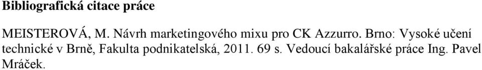 Brno: Vysoké učení technické v Brně, Fakulta