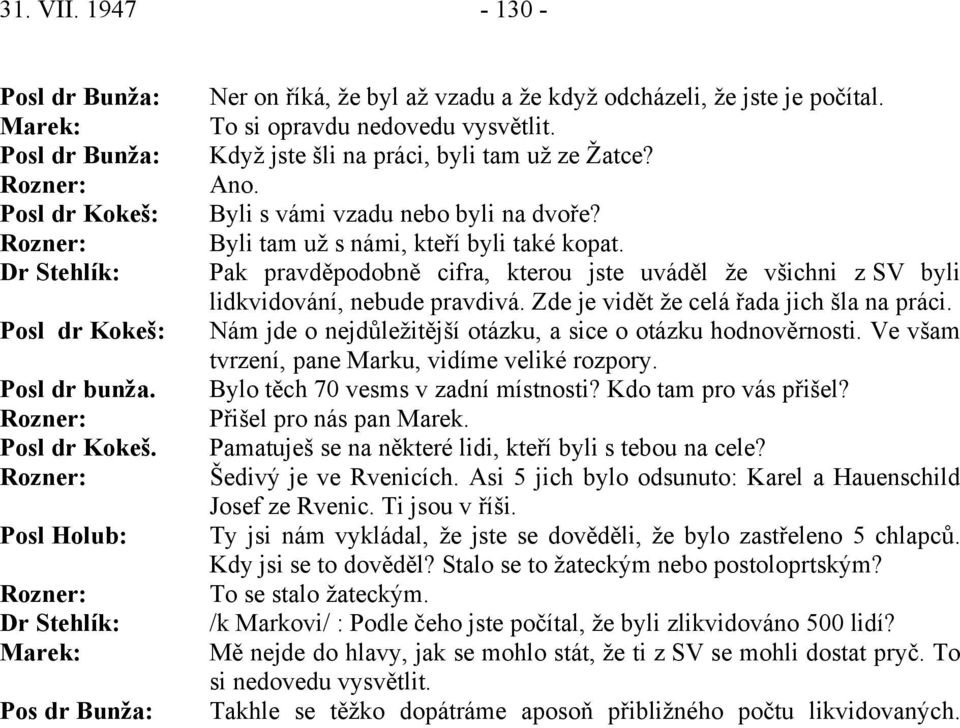 Rozner: Posl dr Kokeš.