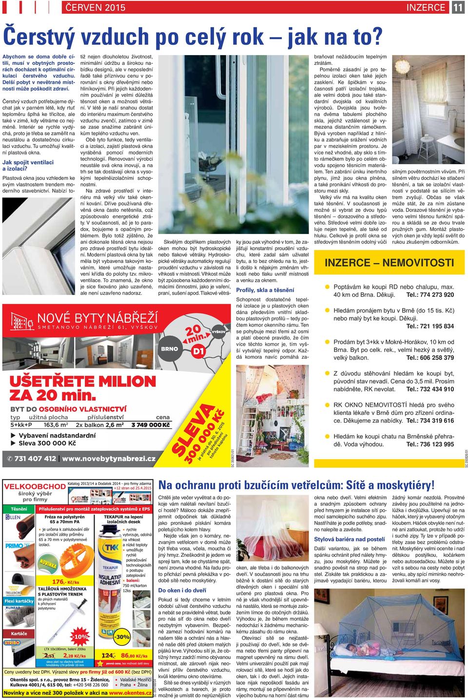 Interiér se rychle vydýchá, proto je třeba se zaměřit na neustálou a dostatečnou cirkulaci vzduchu. Tu umožňují kvalitní plastová okna. Jak spojit ventilaci a izolaci?