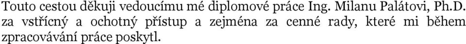 za vsřícný a ochoný přísup a zejména za