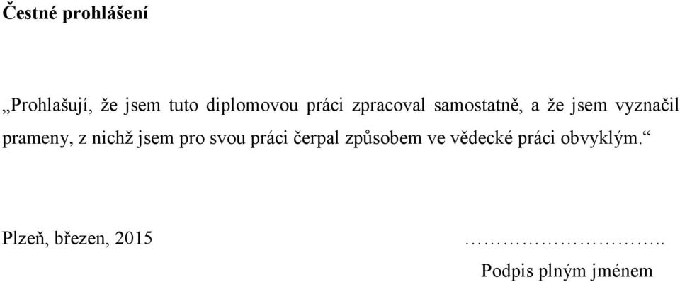 z nichž jsem pro svou práci čerpal způsobem ve vědecké