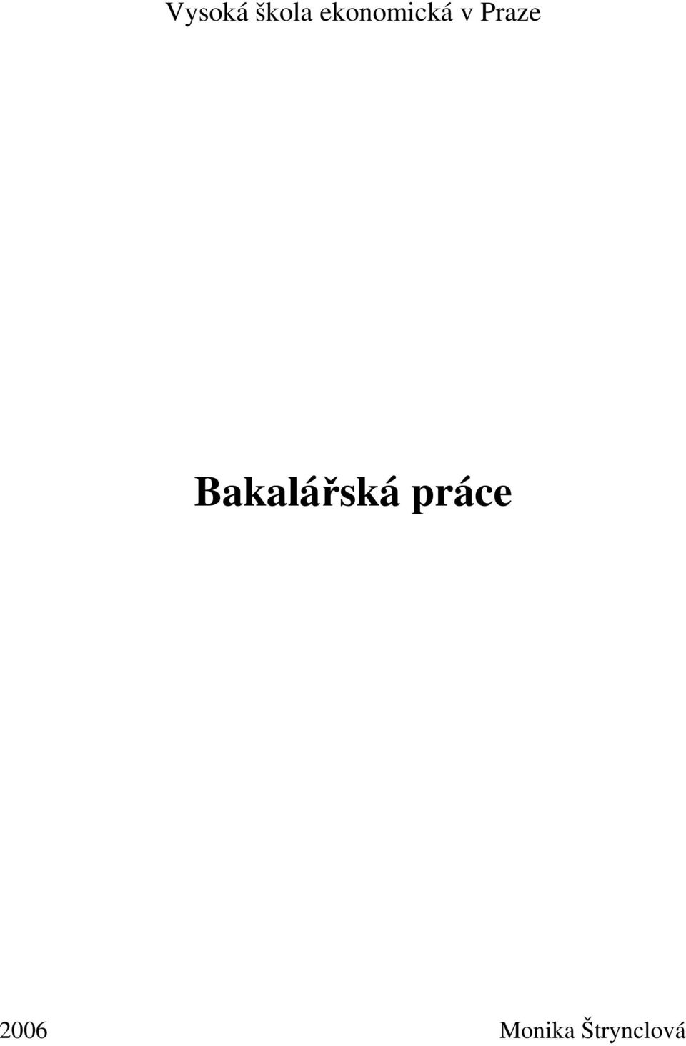 Praze Bakalářská