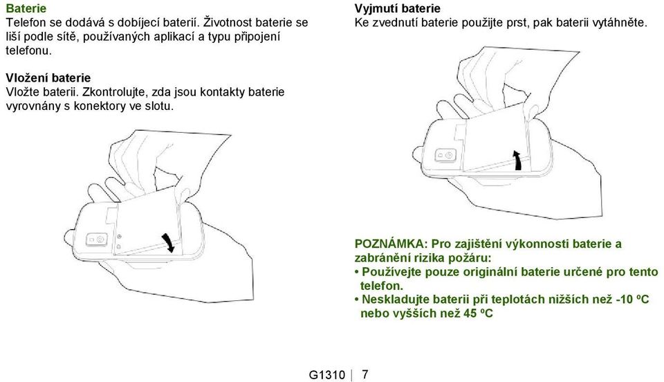 Zkontrolujte, zda jsou kontakty baterie vyrovnány s konektory ve slotu.