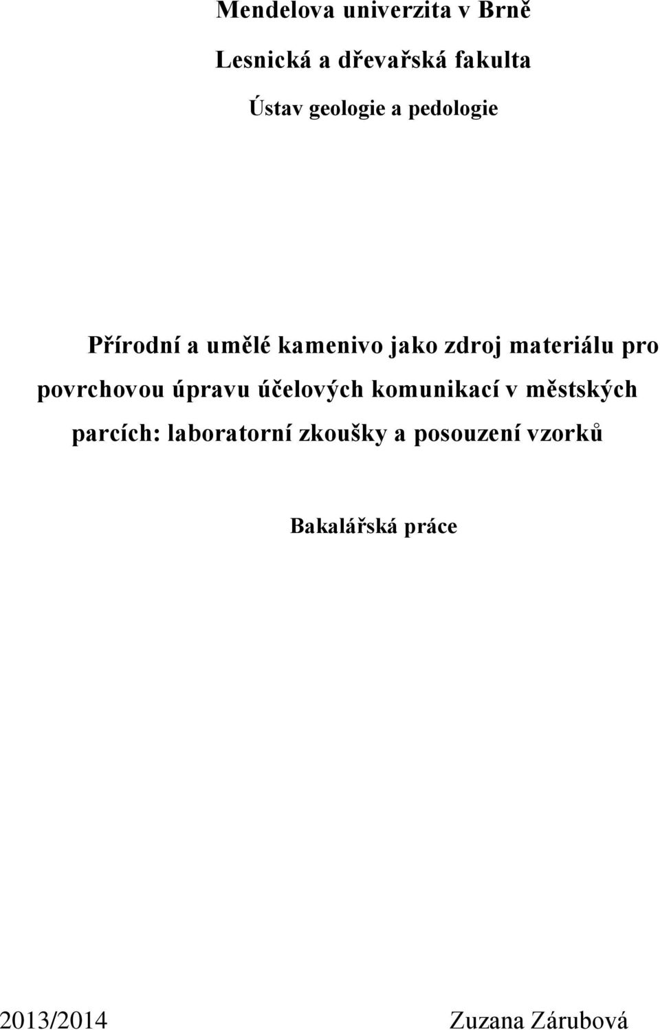 pro povrchovou úpravu účelových komunikací v městských parcích: