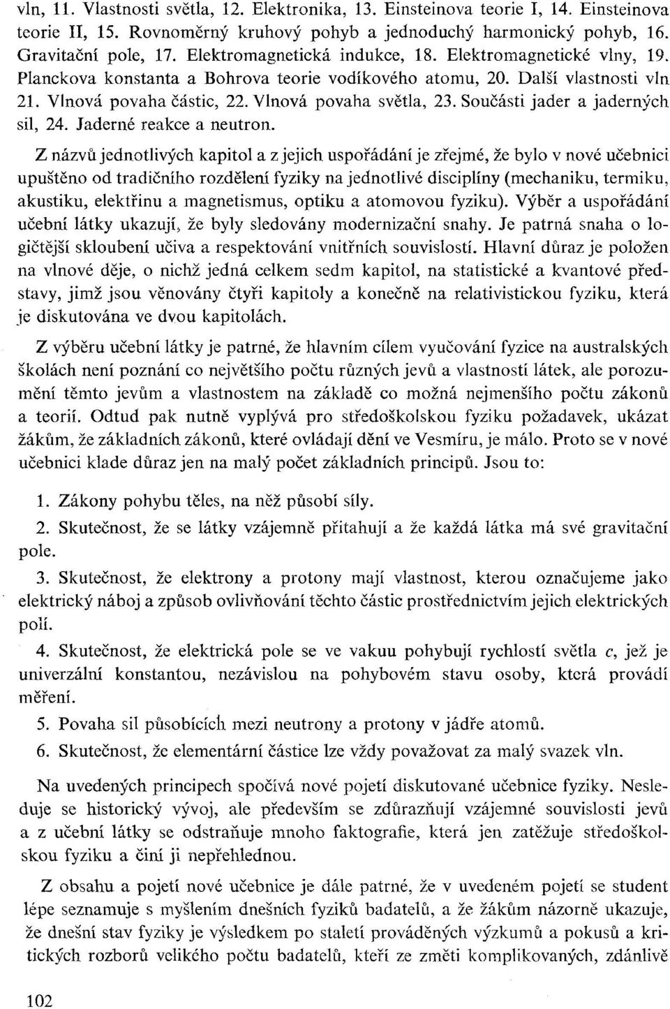 Součásti jader a jaderných sil, 24. Jaderné reakce a neutron.