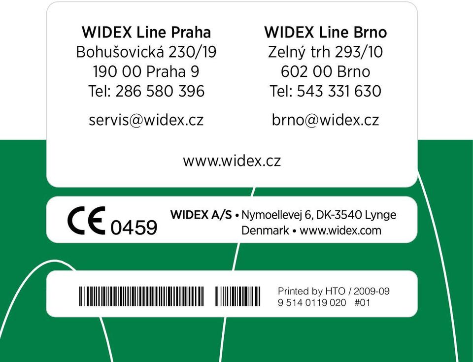 cz WIDEX Line Brno Zelný trh 293/10 602 00 Brno Tel: 543