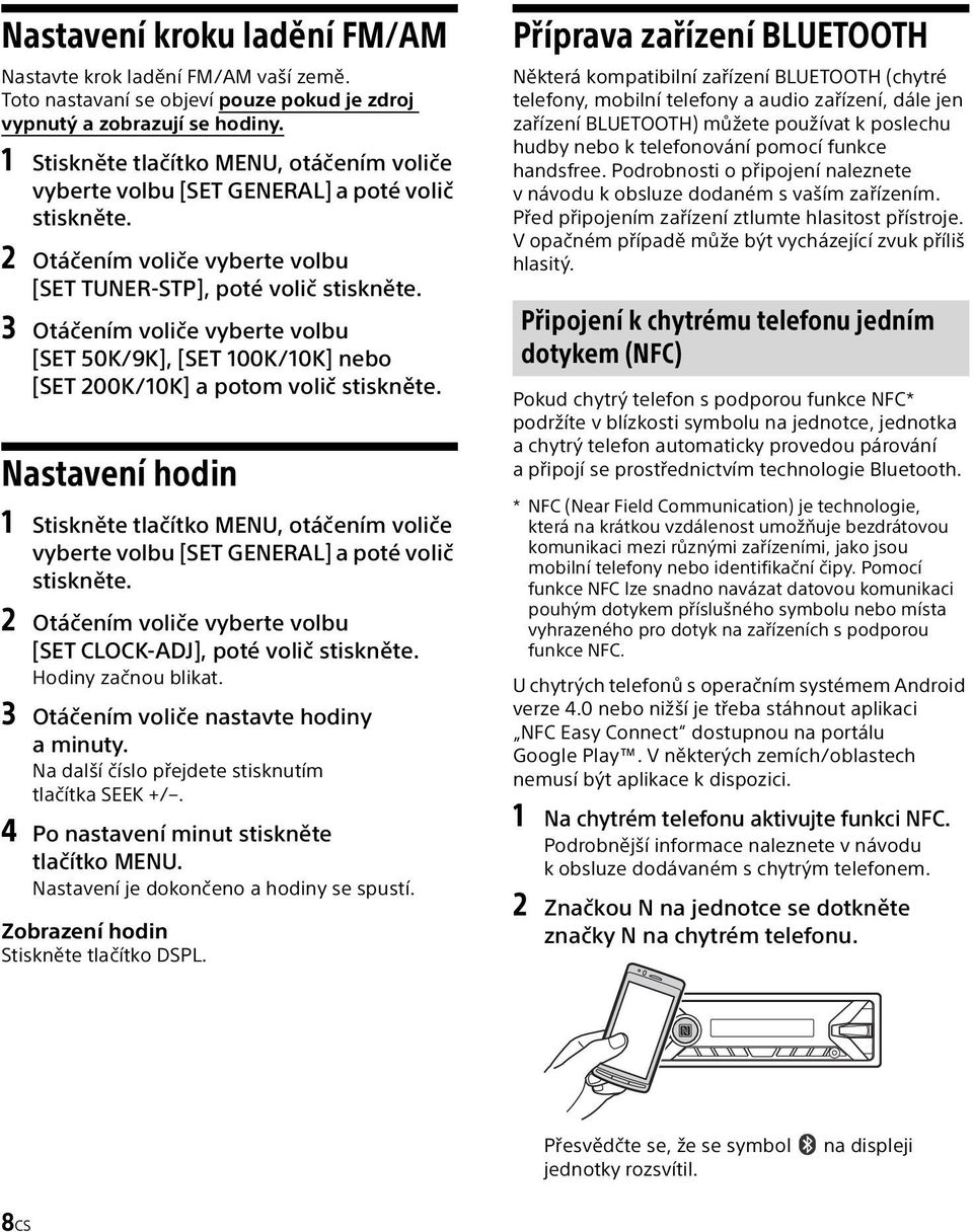 3 Otáčením voliče vyberte volbu [SET 50K/9K], [SET 100K/10K] nebo [SET 200K/10K] a potom volič stiskněte.