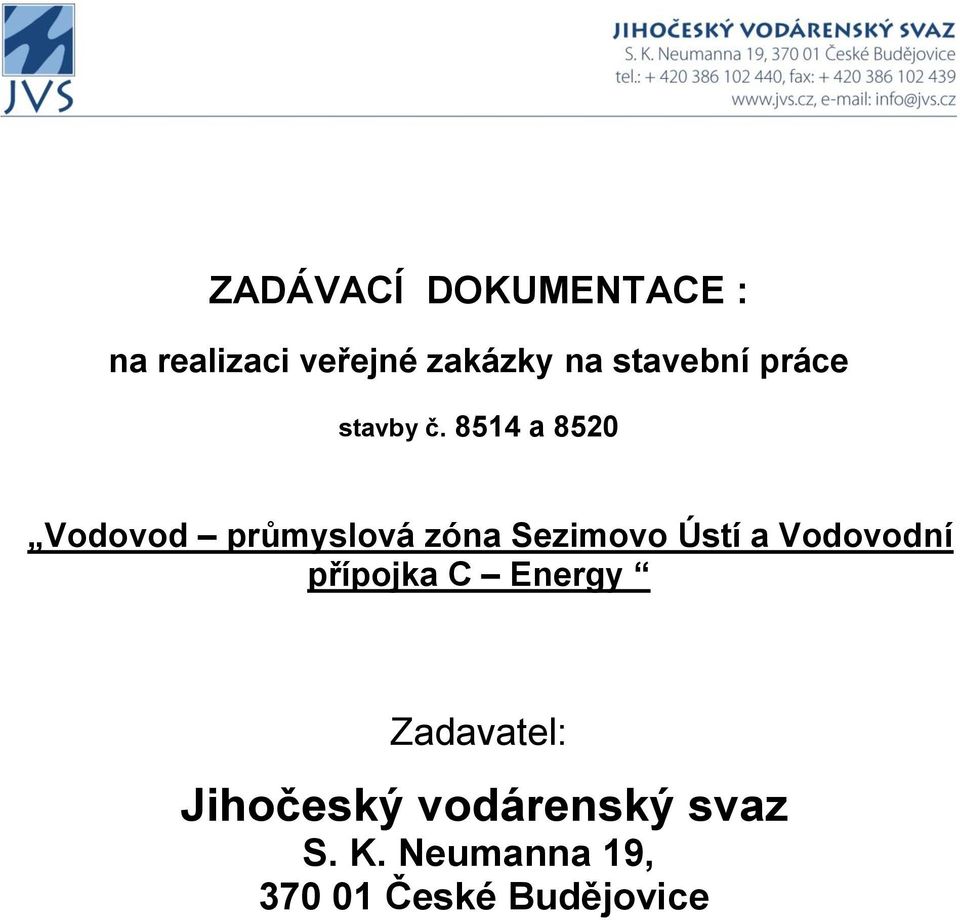 8514 a 8520 Vodovod průmyslová zóna Sezimovo Ústí a