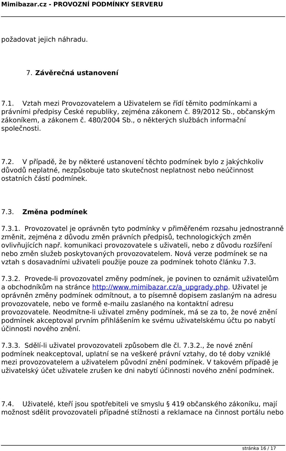 04 Sb., o některých službách informační společnosti. 7.2.