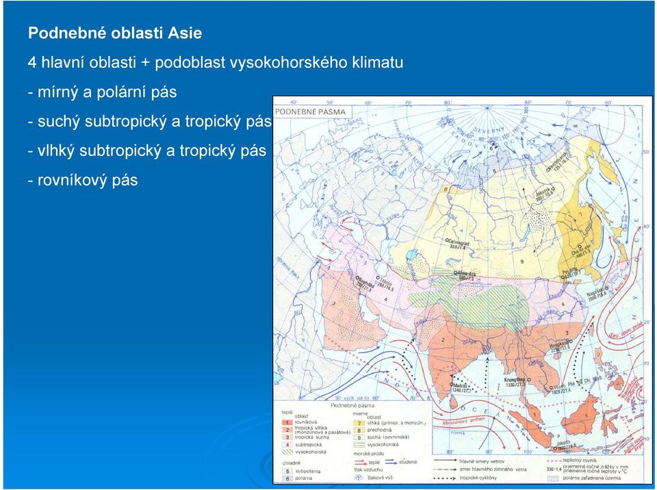 polární pás - suchý subtropický a tropický