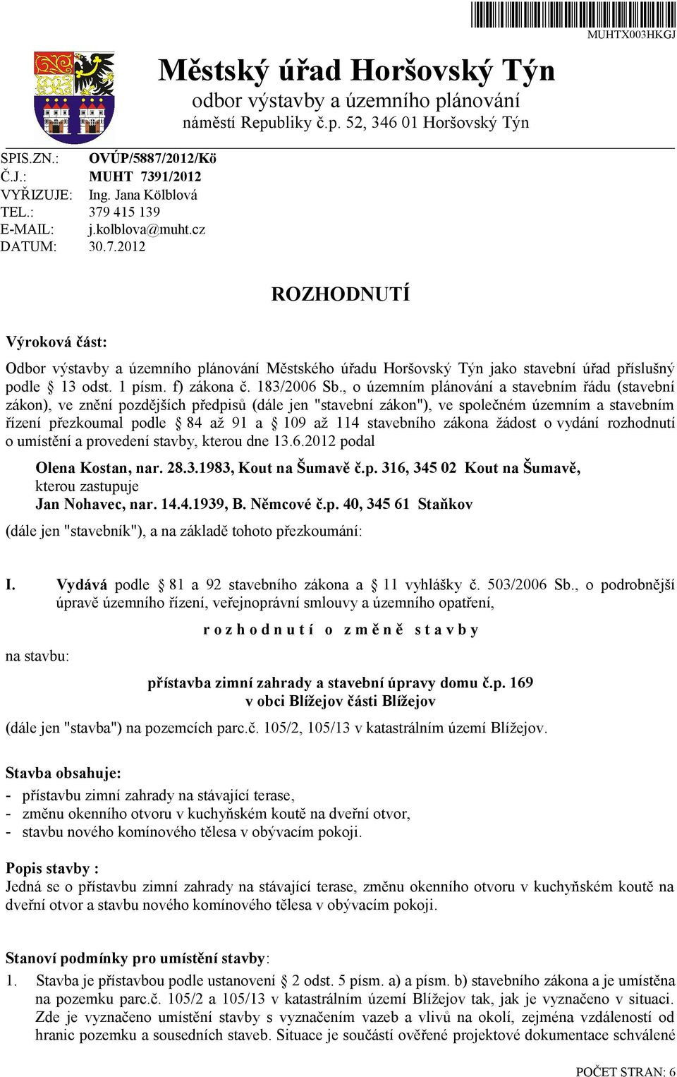 1 písm. f) zákona č. 183/2006 Sb.