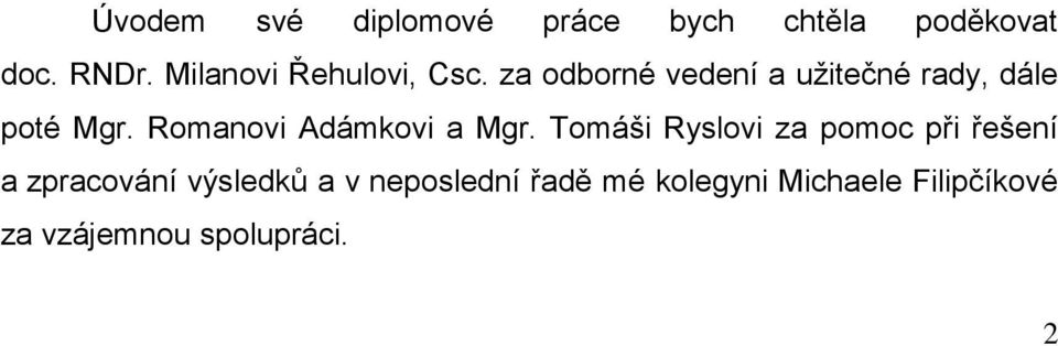 Romanovi Adámkovi a Mgr.