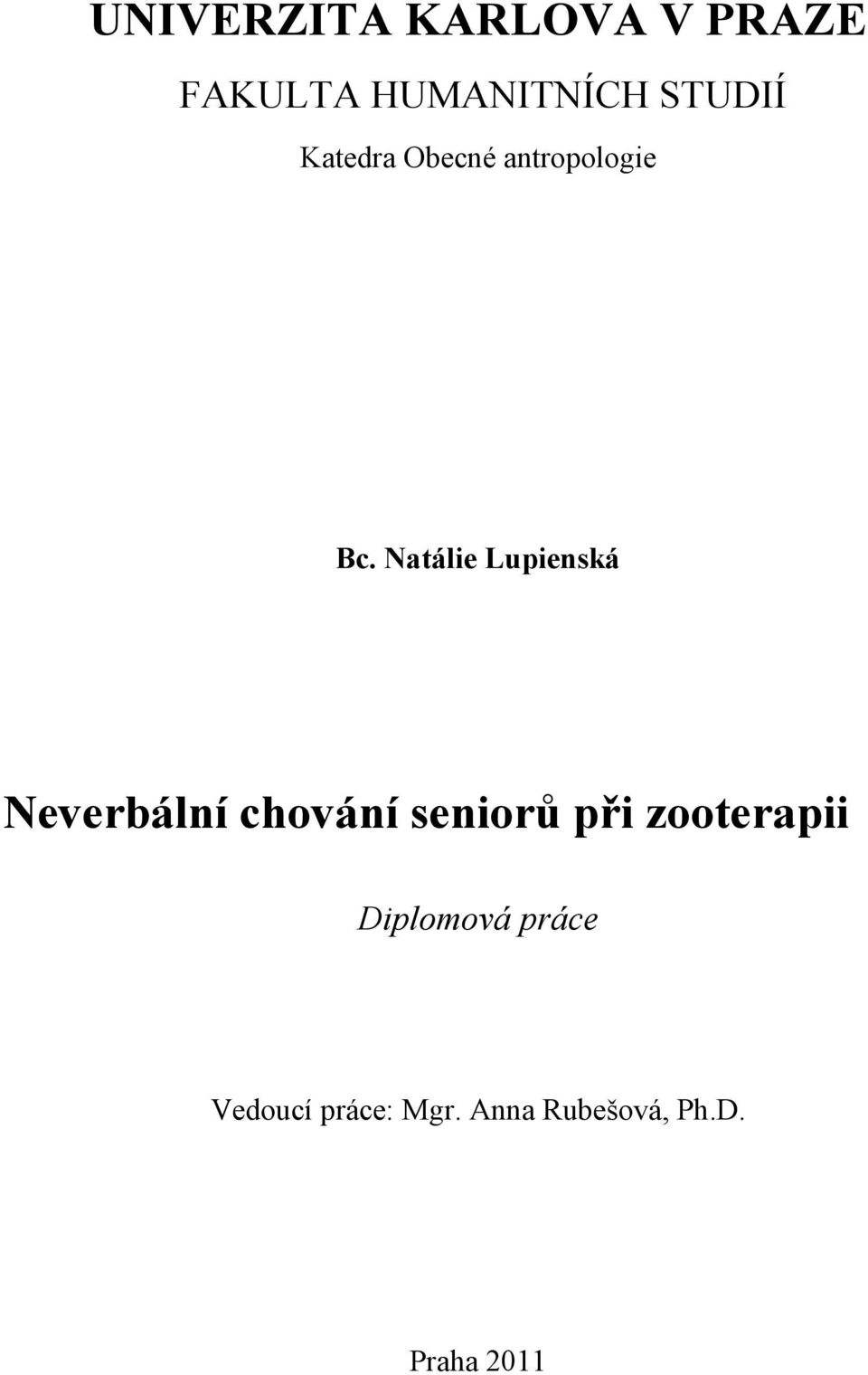 Natálie Lupienská Neverbální chování seniorů při