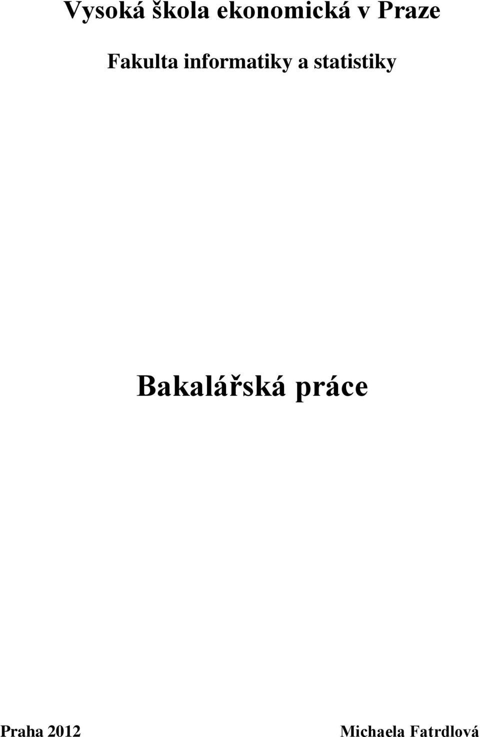 statistiky Bakalářská práce