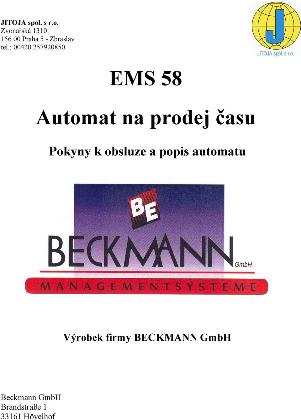 : 00420 257920850 EMS 58 Automat na prodej času Pokyny