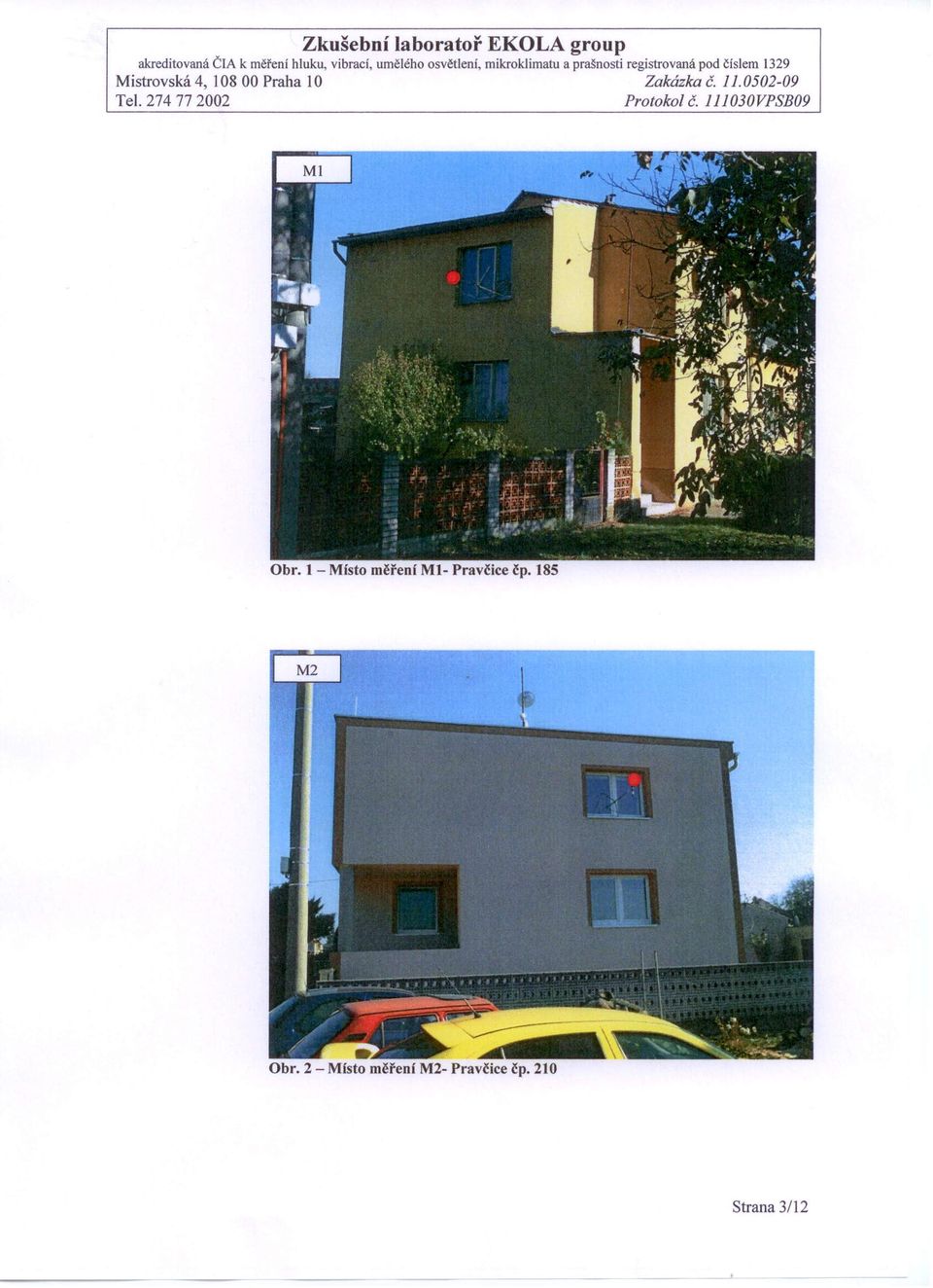 č. 11.0502-09 Tel. 274 77 2002 Protokol č. 111030VPSB09 Obr.