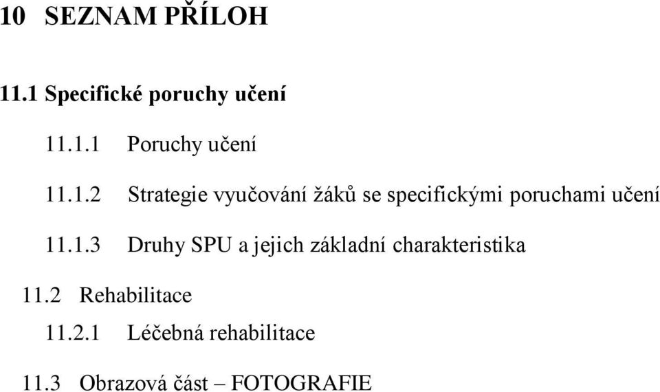 1.3 Druhy SPU a jejich základní charakteristika 11.