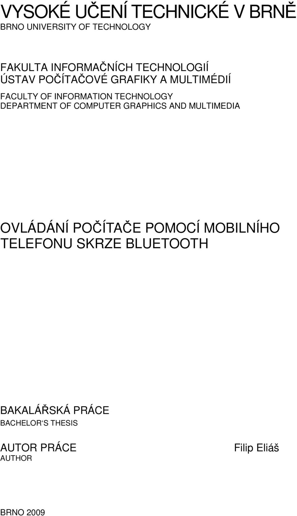 DEPARTMENT OF COMPUTER GRAPHICS AND MULTIMEDIA OVLÁDÁNÍ POČÍTAČE POMOCÍ MOBILNÍHO