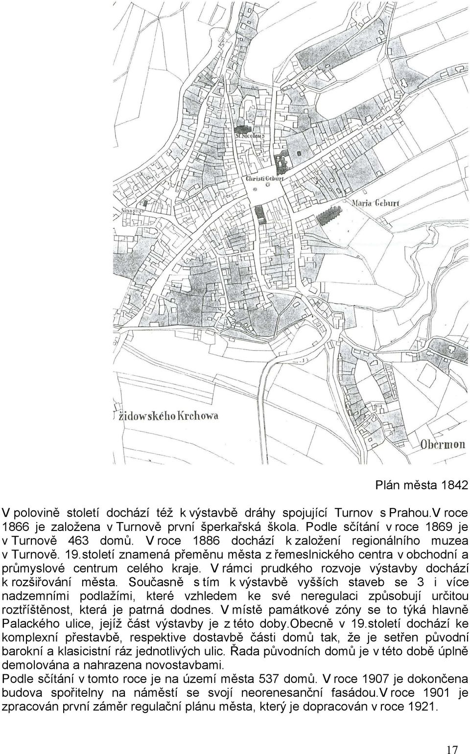 V rámci prudkého rozvoje výstavby dochází k rozšiřování města.