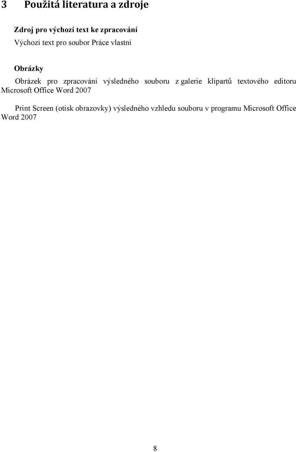 souboru z galerie klipartů textového editoru Microsoft Office Word 2007 Print