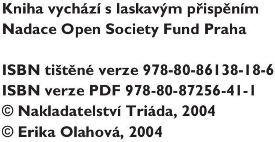 c z, U I D : K O S 1 8 3 1 6 1 Kniha vychází s laskavým přispěním Nadace