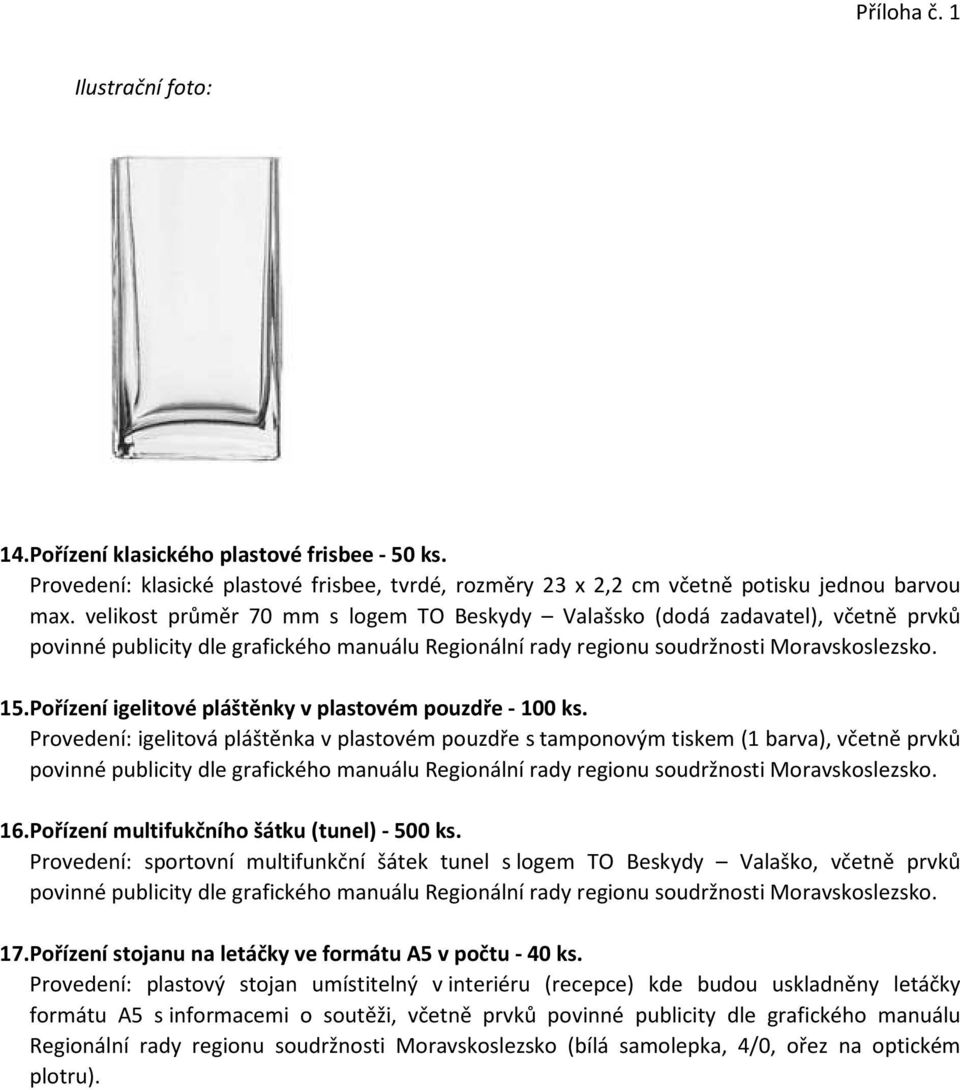 Pořízení igelitové pláštěnky v plastovém pouzdře - 100 ks.