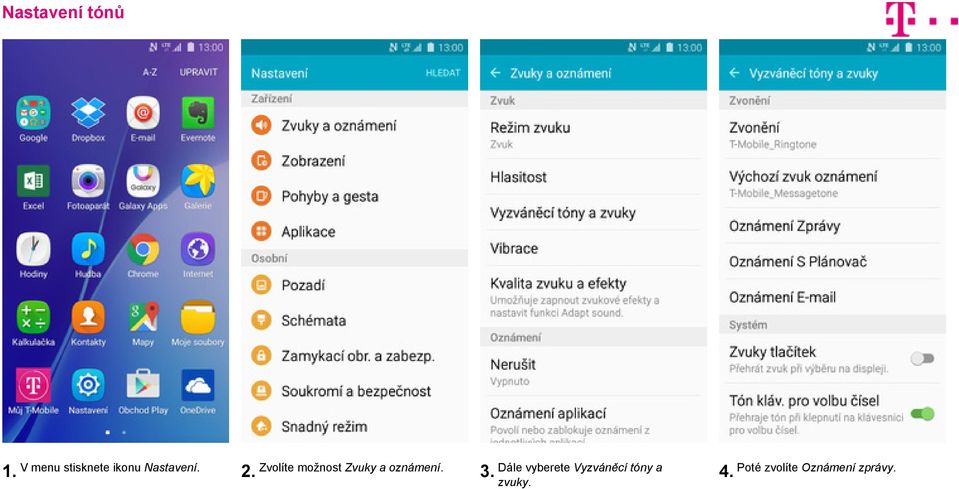 Zvolíte možnost Zvuky a oznámení. 3.