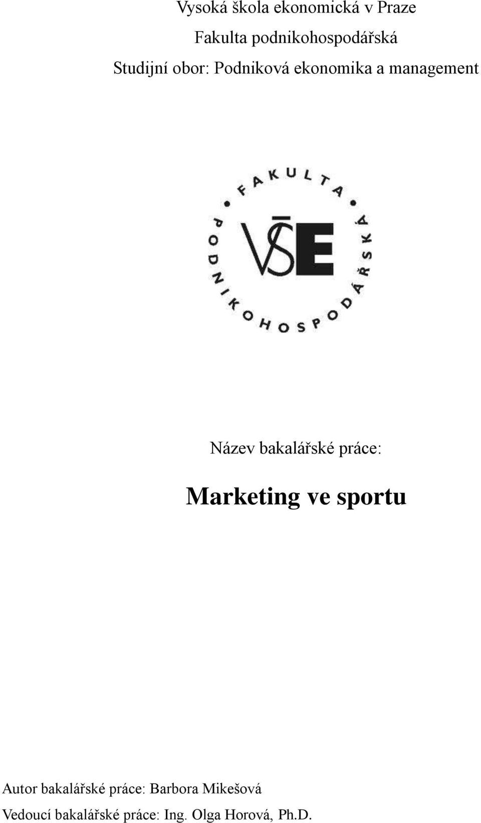 bakalářské práce: Marketing ve sportu Autor bakalářské